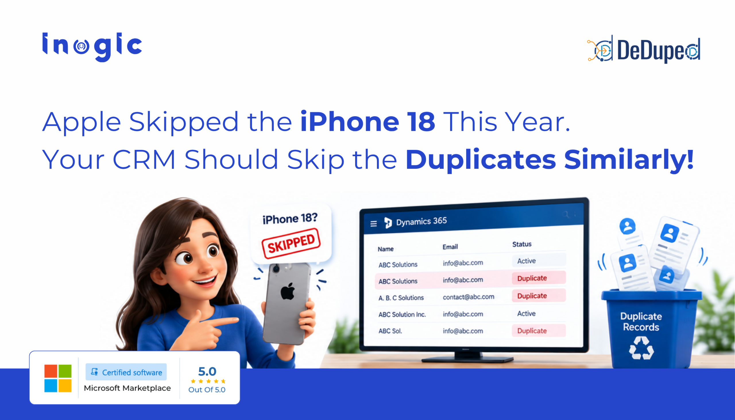 Apple Skipped the iPhone 18 This Year. Your CRM Should Skip the Duplicates Similarly!