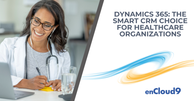 Healthcare | Dynamics 365 | enCloud9