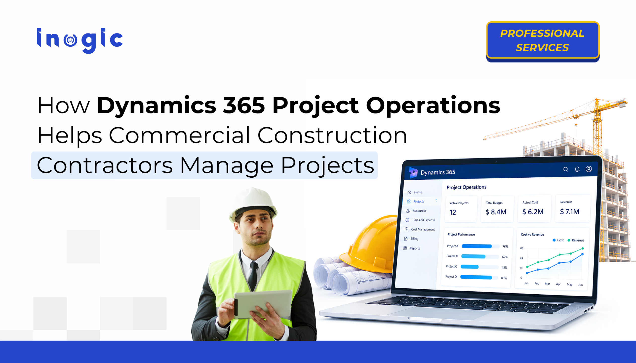 How Dynamics 365 Project Operations Helps Commercial Construction Contractors Manage Projects