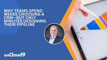 Why Teams Spend Weeks Choosing a CRM—but Only Minutes Designing a CRM Pipeline
