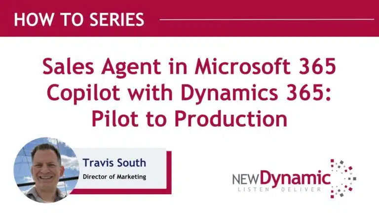 Sales Agent in Microsoft 365 Copilot with Dynamics 365: Pilot to Production